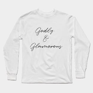 Godly & Glamorous Long Sleeve T-Shirt